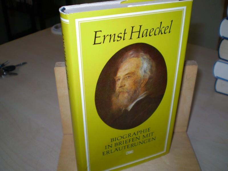 Uschmann, Georg. ERNST HAECKEL. Biographie in Briefen. 1. Aufl.