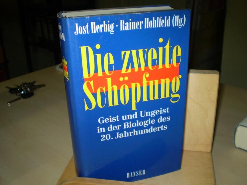 Herbig, Jost; Hohlfeld, Rainer DIE ZWEITE SCHPFUNG. Geist und Ungeist in der Biologie des 20. Jahrhunderts.