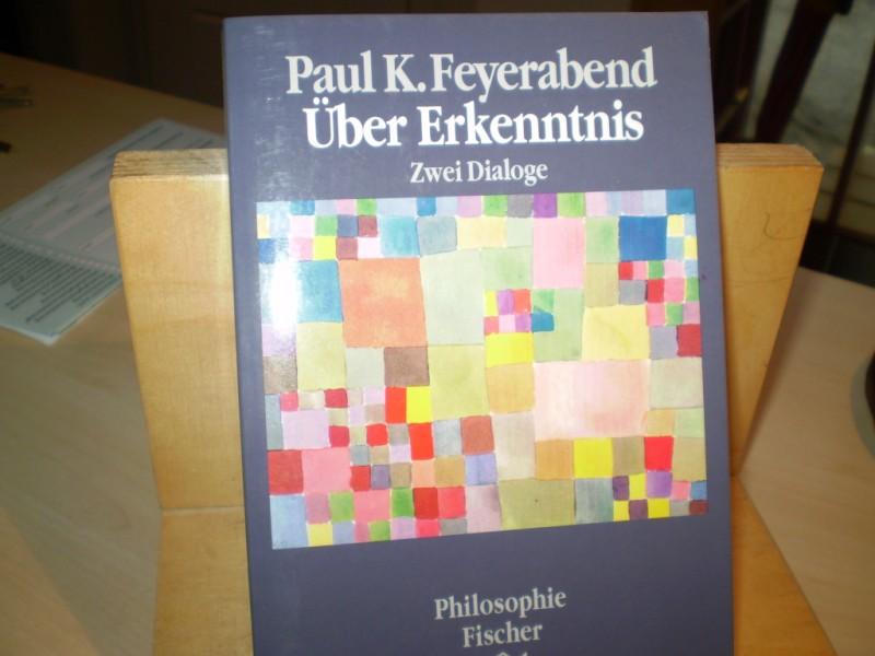 Feyerabend, Paul K. BER ERKENNTNIS. Zwei Dialoge.