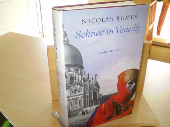 Remin, Nicolas. SCHNEE IN VENEDIG. Roman. 3. Aufl.