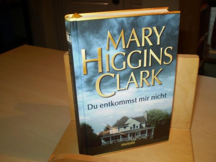 Clark, Mary Higgins. DU ENTKOMMST MIR NICHT.