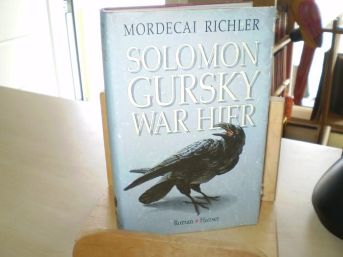 Richler, Mordecai: Solomon Gursky war hier. Roman.