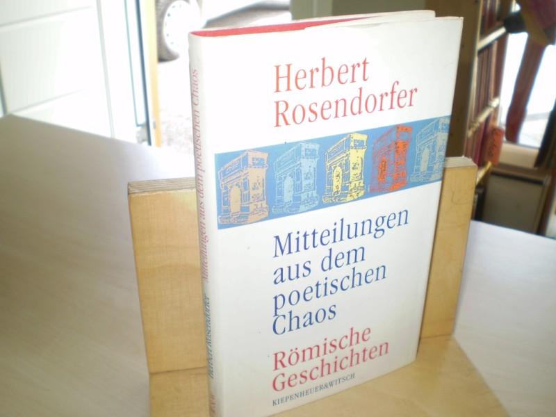 Rosendorfer, Herbert. MITTEILUNGEN AUS DEM POETISCHEN CHAOS. Rmische Geschichten.
