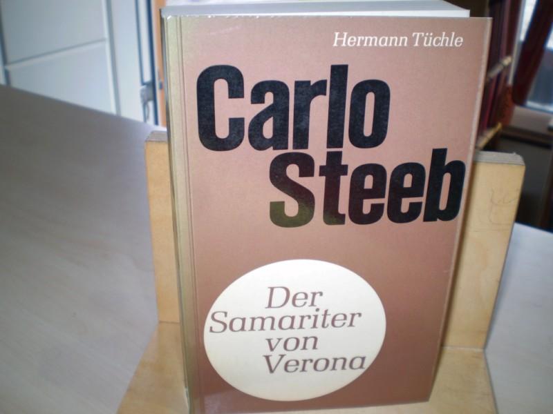 Tchle, Hermann. Carlo Steeb. Der Samariter von Verona. 1. Aufl.