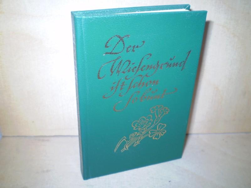 Miniaturbuch - Fischer, Otto (Hg.): Der  Wiesengrund ist schon so bunt. 1. Auflage.