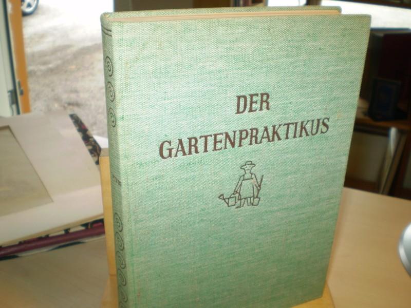 Gassner, Joachim Kurt (Hrsg.) DER GARTENPRAKTIKUS. Ein Handbuch fr Gartenfreunde.