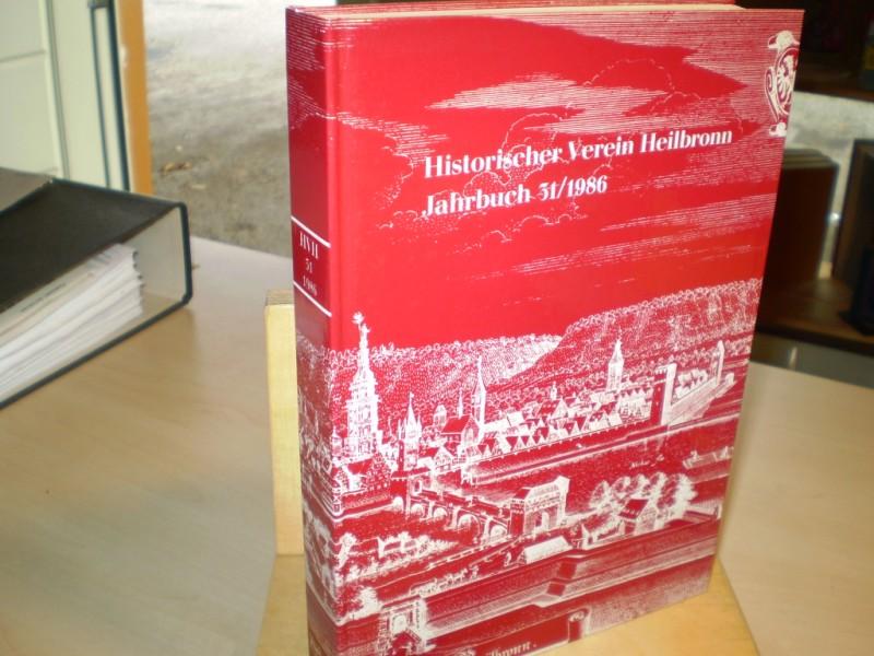 Historischer Verein Heilbronn (Hg.) JAHRBUCH FR SCHWBISCH-FRNKISCHE GESCHICHTE. Band 31/1986.
