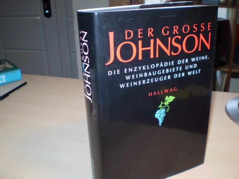 Johnson, Hugh DER GROSSE JOHNSON. Die neue Enzyklopdie der Weine, Weinbaugebiede und Weinerzeuger der Welt. das Standardwerk fr den Weinkenner.