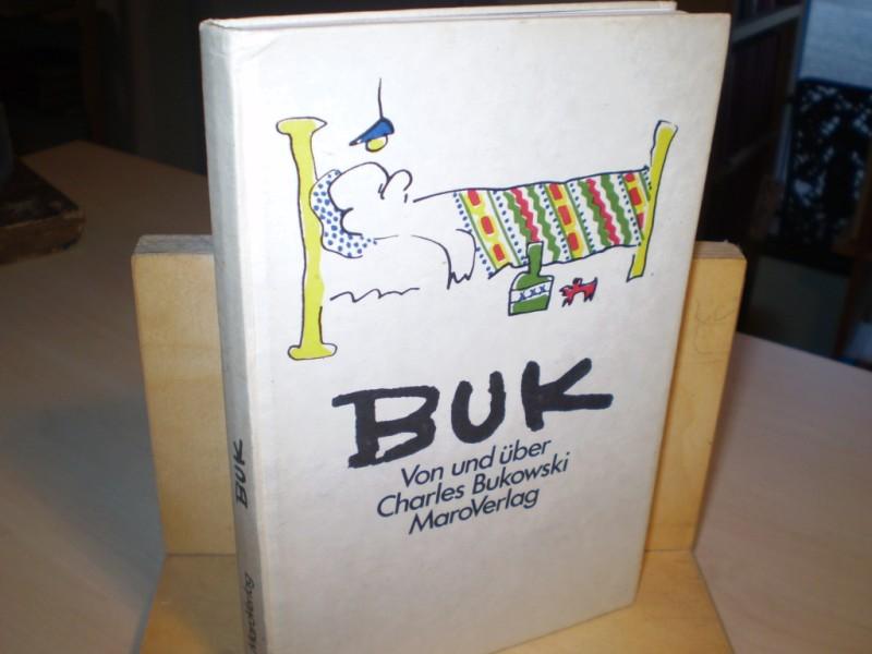 BUK. Von und über Charles Bukowski.