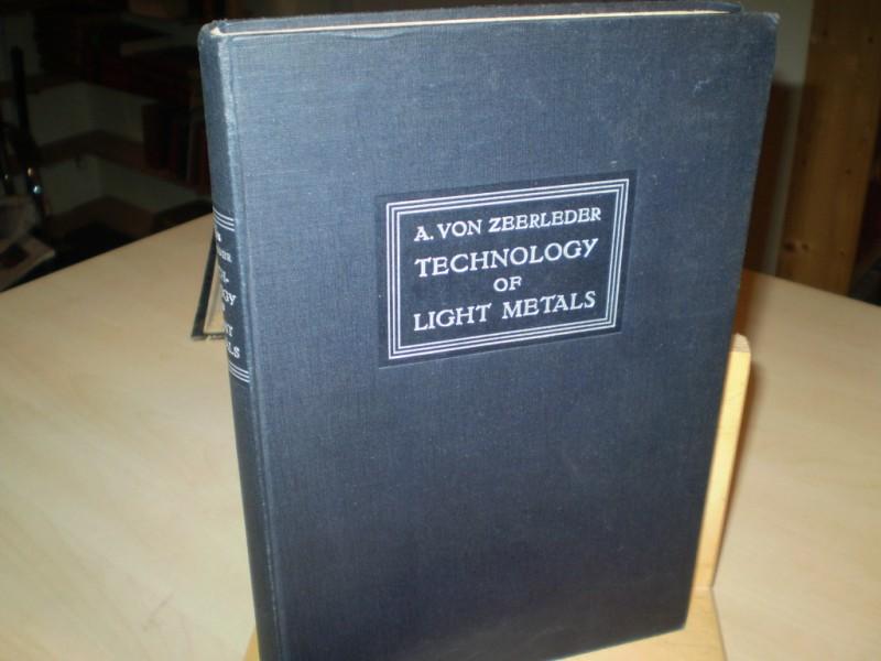 Zeerleder, Alfred von. TECHNOLOGY OF LIGHT METALS.