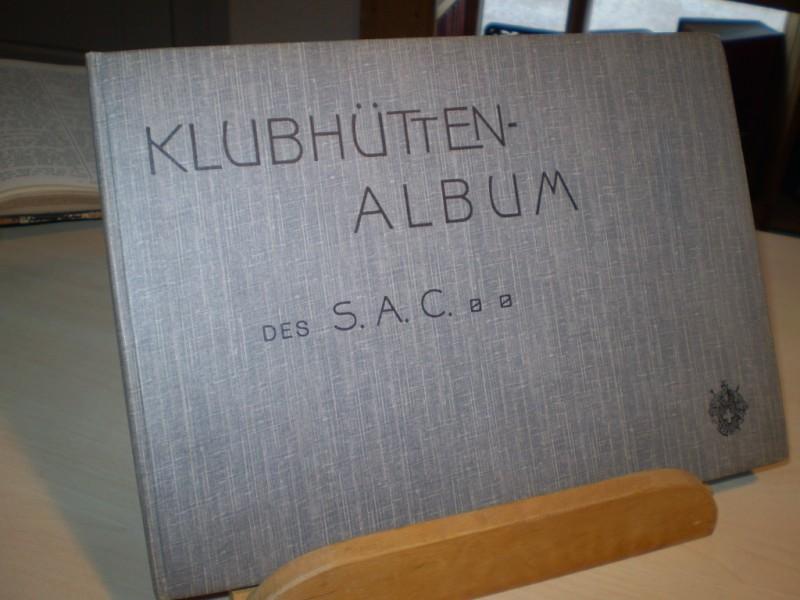  KLUBHTTEN-ALBUM DES SCHWEIZER ALPEN-CLUB.