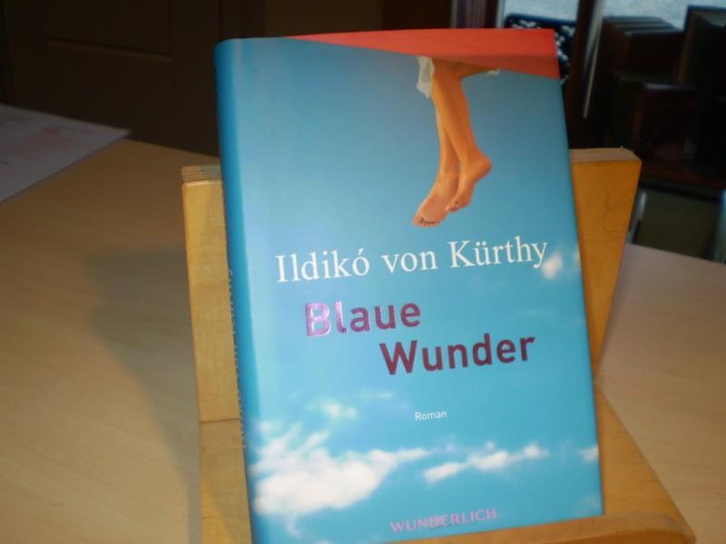 Krthy, Ildiko von. BLAUE WUNDER. Roman. 3. Aufl.