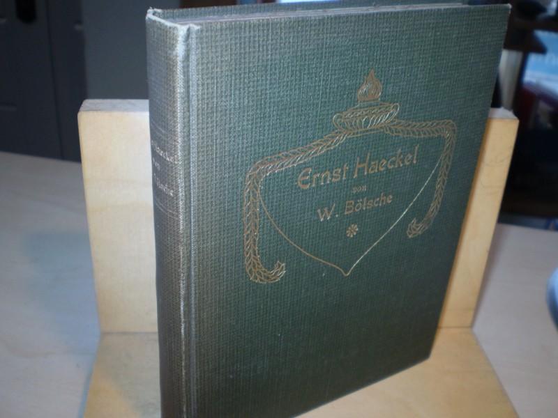 Haeckel, Ernst - - Blsche, Wilhelm: Ernst Haeckel. Ein Lebensbild. 23. bis 32. Tausend.