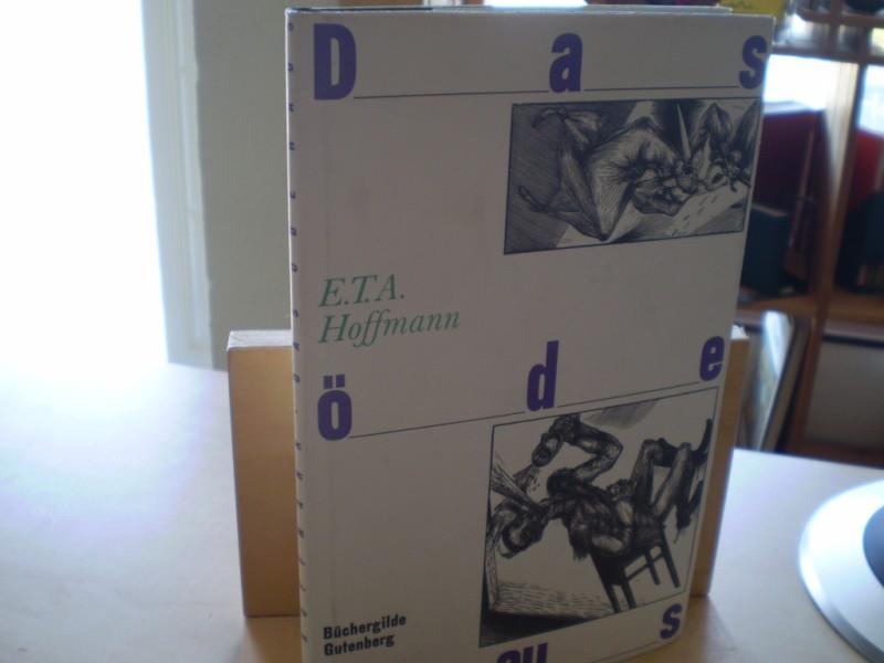 Hoffmann, Ernst T. A. DAS DE HAUS. Illustrationen nach Holzstichen von Karl-Georg Hirsch.