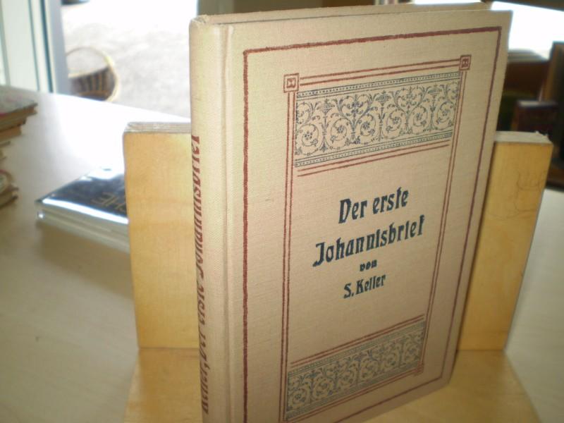 Keller, Samuel. Der erste Johannisbrief 5. Aufl.