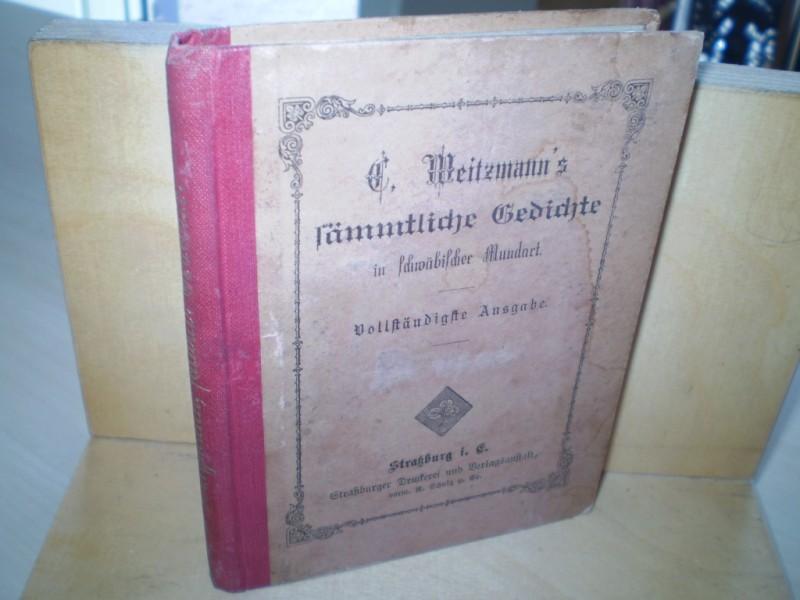 Weitzmann, C. SMMTLICHE GEDICHTE. in schwbischer Mundart. 15. Aufl.