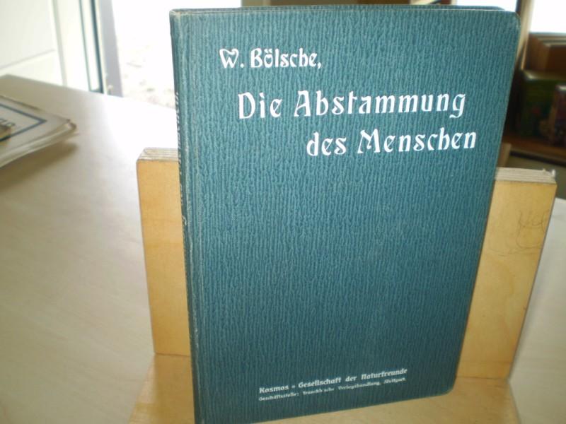 Blsche, Wilhelm. DIE ABSTAMMUNG DES MENSCHEN. 16. Aufl.