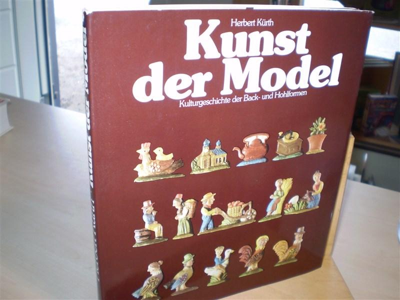 Krth, Herbert. Kunst der Model . Kulturgeschichte der Back- und Hohlformen. Aufnahmen von Joachim Petri.