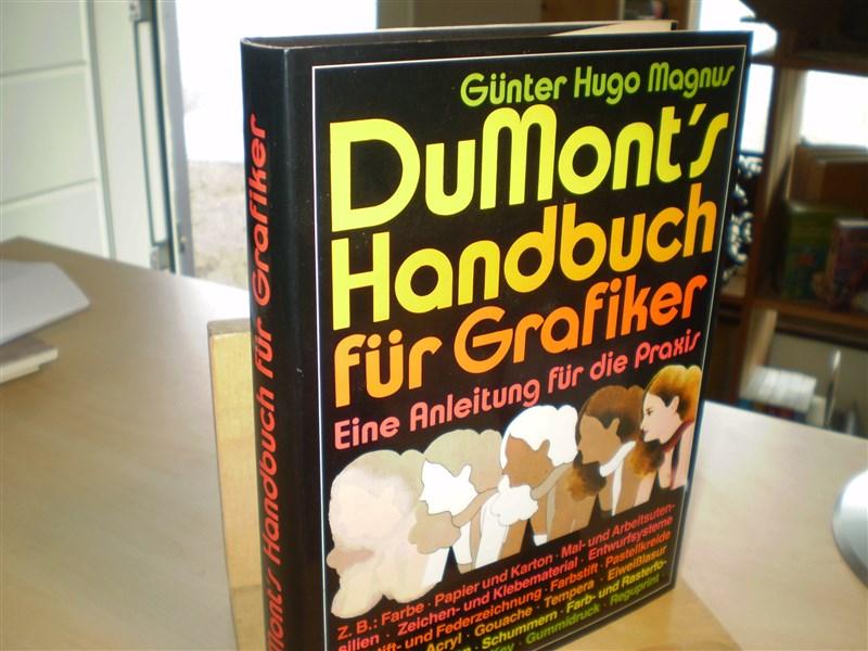 Magnus, Gnter Hugo. DUMONT'S HANDBUCH FR GRAFIKER. Eine Anleitung fr die Praxis. 4. Aufl.