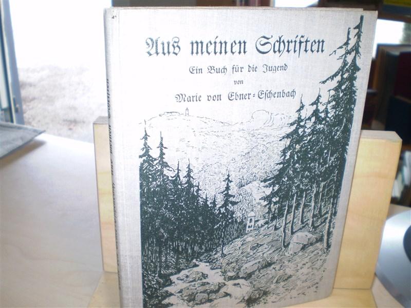 Ebner-Eschenbach, Marie von: Aus meinen Schriften. Ein Buch fr die Jugend. EA. der Sammlung.