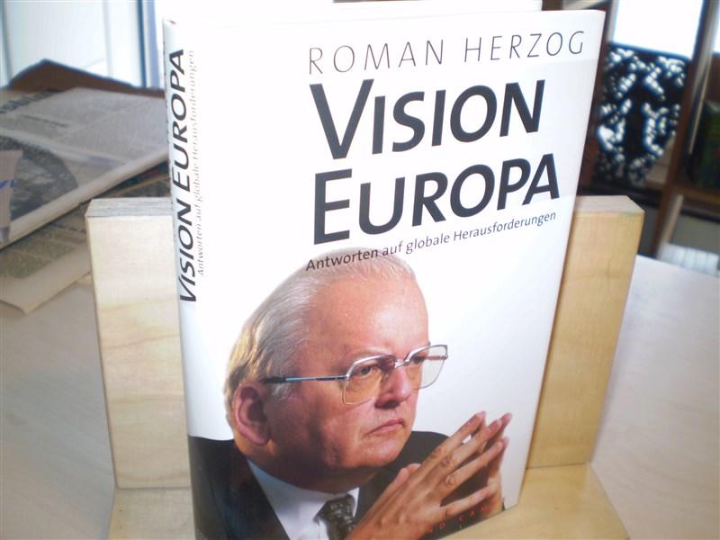 Herzog, Roman. VISION EUROPA. Antworten auf globale Herausforderungen. 1. Aufl.