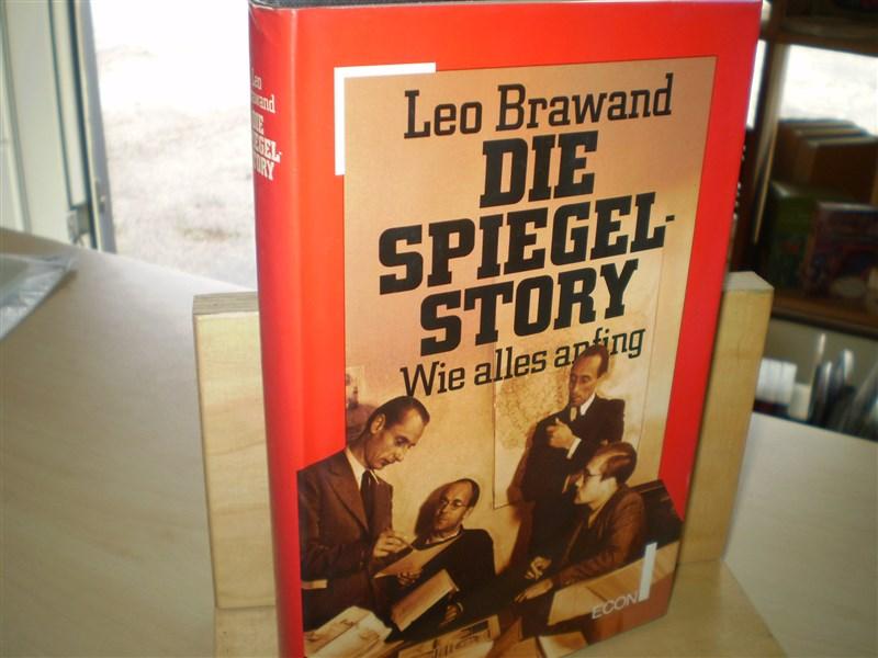 Brawand, Leo Die Spiegel-Story . Wie alles anfing. 3.Aufl.