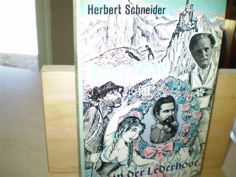 Schneider, Herbert. KARL MAY IN DER LEDERHOSE.