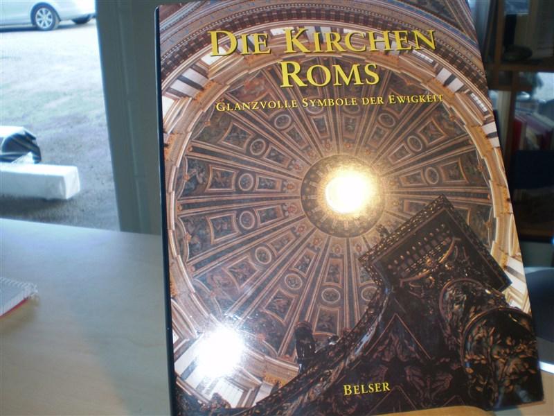 Grimal, Pierre (Text) / Caroline Rose (Fotografie) DIE KIRCHEN ROMS. Glanzvolle Symbole der Ewigkeit. 2. Aufl.
