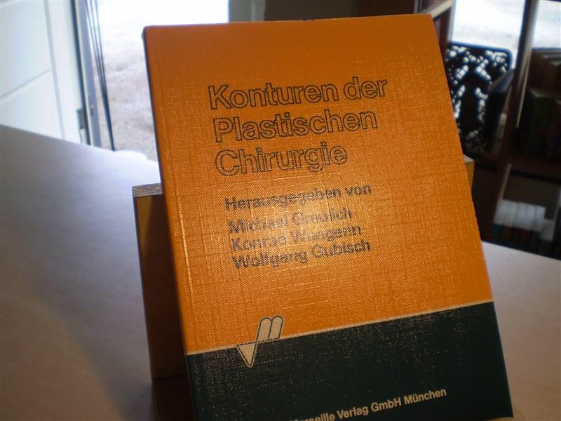 Greulich, Michael, Konrad Wangerin und Wolfgang Gubisch: Konturen der plastischen Chirurgie.