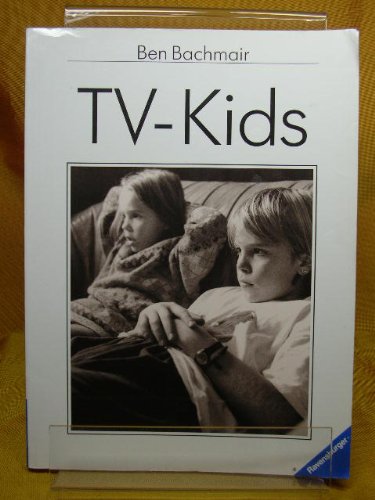 Bachmair, Ben: TV-Kids. Orig.-Ausg.