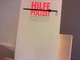 Diederichs, Otto (Hrsg.): Hilfe, Polizei : Fremdenfeindlichkeit bei Deutschlands Ordnungshtern. Otto Diederichs ; Brgerrechte & Polizei/CILIP (Hrg.)