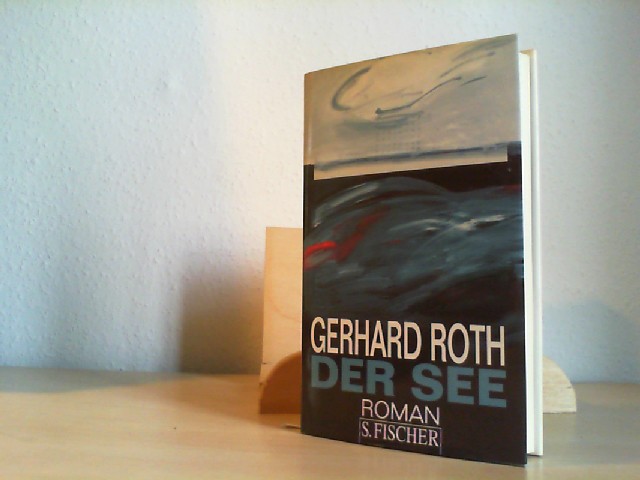 Roth, Gerhard: Der See. Roman.