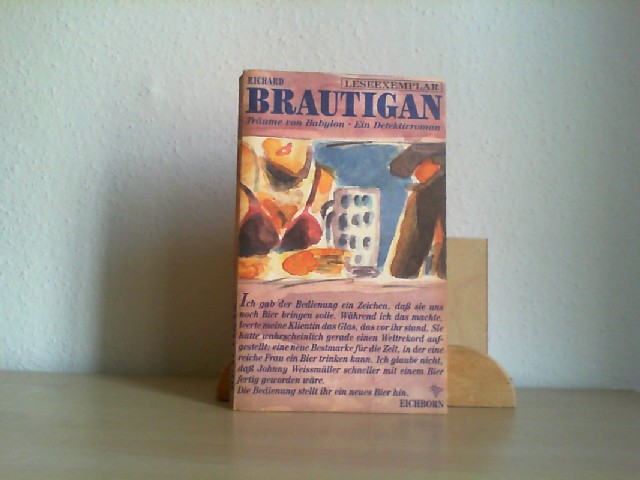 Richard Brautigan: Trume von Babylon. Ein Detektivroman 1942.