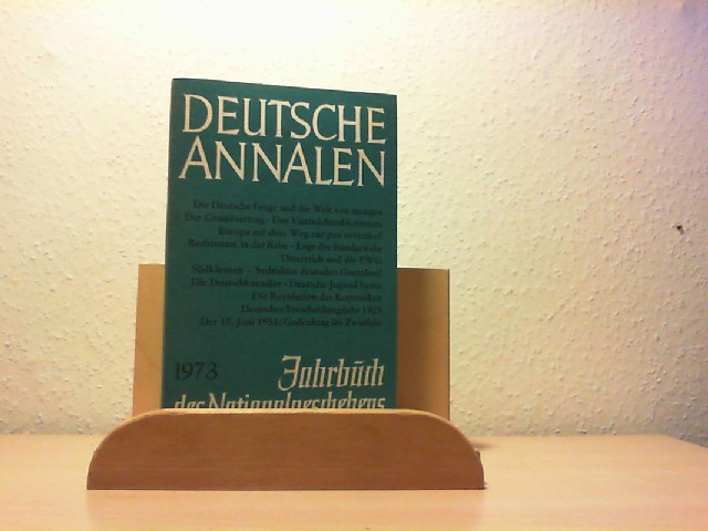 DEUTSCHE ANNALEN. 1973 Jahrbuch des Nationalgeschehens.