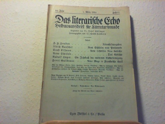 Ettlinger, Josef und Ernst Heilborn (Hg.): Das Literarische Echo - Halbmonatsschrift fr Literaturfreunde - 16. Jahr - 1. Mrz 1914 - Heft 11.