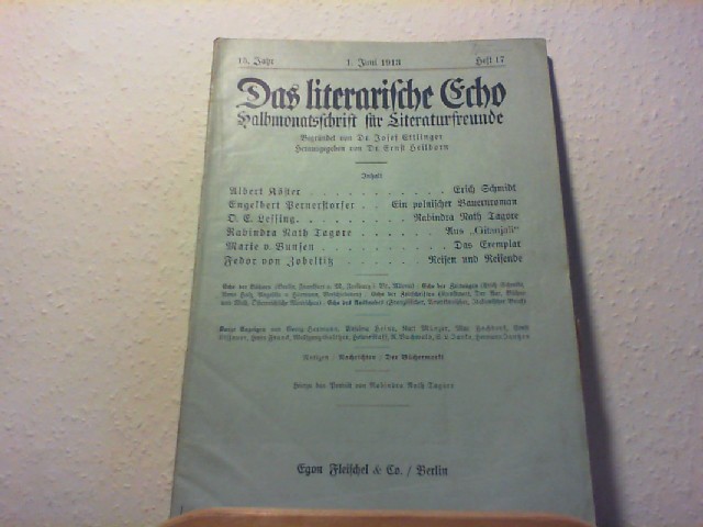 Ettlinger, Josef und Ernst Heilborn (Hg.): Das Literarische Echo - Halbmonatsschrift fr Literaturfreunde - 15. Jahr - 1. Juni 1913 - Heft 17.