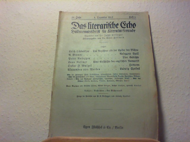 Ettlinger, Josef und Ernst Heilborn (Hg.): Das Literarische Echo - Halbmonatsschrift fr Literaturfreunde - 14. Jahr - 1. Dez. 1911 - Heft 5.