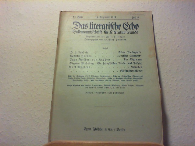 Ettlinger, Josef und Ernst Heilborn (Hg.): Das Literarische Echo - Halbmonatsschrift fr Literaturfreunde - 14. Jahr - 15. Dez. 1911 - Heft 6.