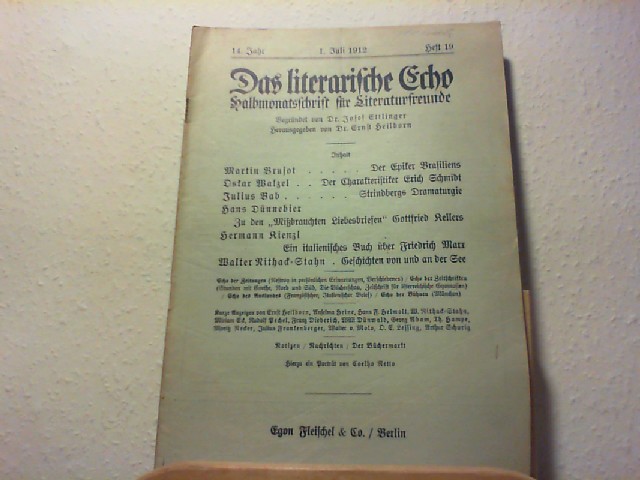 Ettlinger, Josef und Ernst Heilborn (Hg.): Das Literarische Echo - Halbmonatsschrift fr Literaturfreunde - 14. Jahr - 1. Juli 1912 - Heft 19.