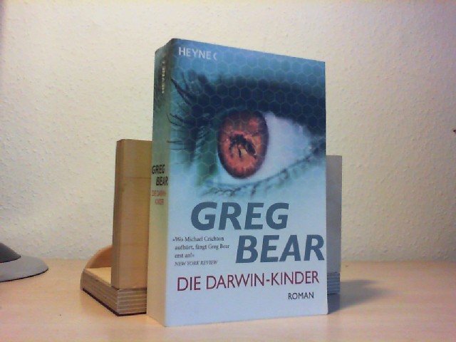 Bear, Greg (Verfasser): Die Darwin-Kinder : Roman. Greg Bear. [Dt. bers. von Usch Kiausch] Taschebucherstausg.