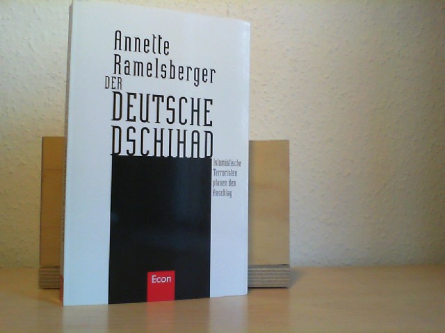 Ramelsberger, Annette (Verfasser): Der deutsche Dschihad : [islamistische Terroristen planen den Anschlag]. Annette Ramelsberger
