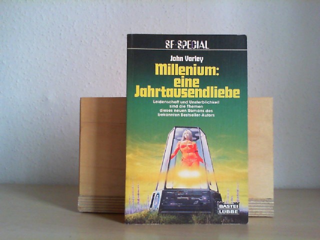 Varley, John (Verfasser): Millenium: eine Jahrtausendliebe. John Varley. [Ins Dt. bertr. von Ingrid Herrmann] / Bastei-Lbbe-Taschenbuch ; Bd. 24065 : Science fiction special Dt. Erstverff.