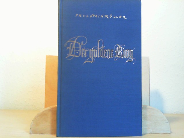 Steinmller, Paul: Der goldene Ring. Das Buch von der Ehe. 19. Tsd.