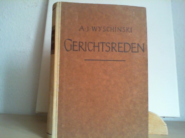 Wyschinski, A[ndrej]. J[anuarjewitsch].: GERICHTSREDEN. 2. Aufl.