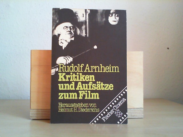Kritiken und Aufsätze zum Film. Rudolf Arnheim. Hrsg. von Helmut H. Diederichs / Fischer-Taschenbücher ; 3653 : Fischer-Cinema Orig.-Ausg.