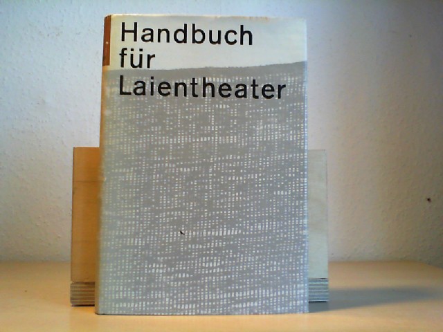 Drenkow, Renate/Hoerning, Konrad [Hg.]: Handbuch für Laientheater.