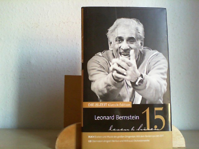Leonard Bernstein : lesen & hören. Die ZEIT-Klassik-Edition ; Bd. 15