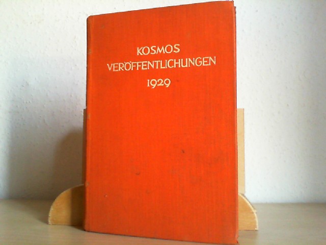 Kosmos, Gesellschaft der Naturfreunde in Stuttgart: Kosmos Verffentlichungen 1929 : Brehm ; Drachen ; Botanik ; Gifte.