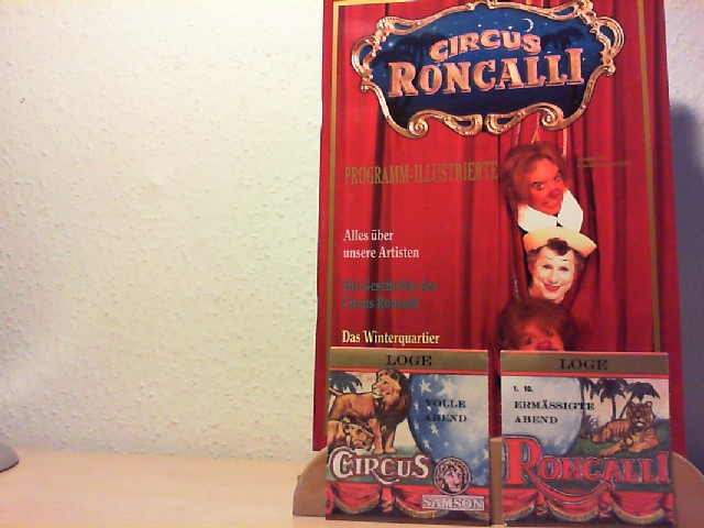 Circus Roncalli. 1989. Programm-Illustrierte. Alles über unsere Artisten; die Geschichte des Circus Roncalli; das Winterquatier; ect. 3 Orig.-Eintrittskarten.