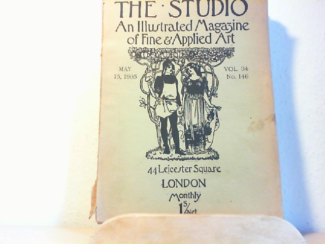  The Studio.   An Illustrated Magazine of Fine & Applied Art. Volume 34; No. 146, May. 1905